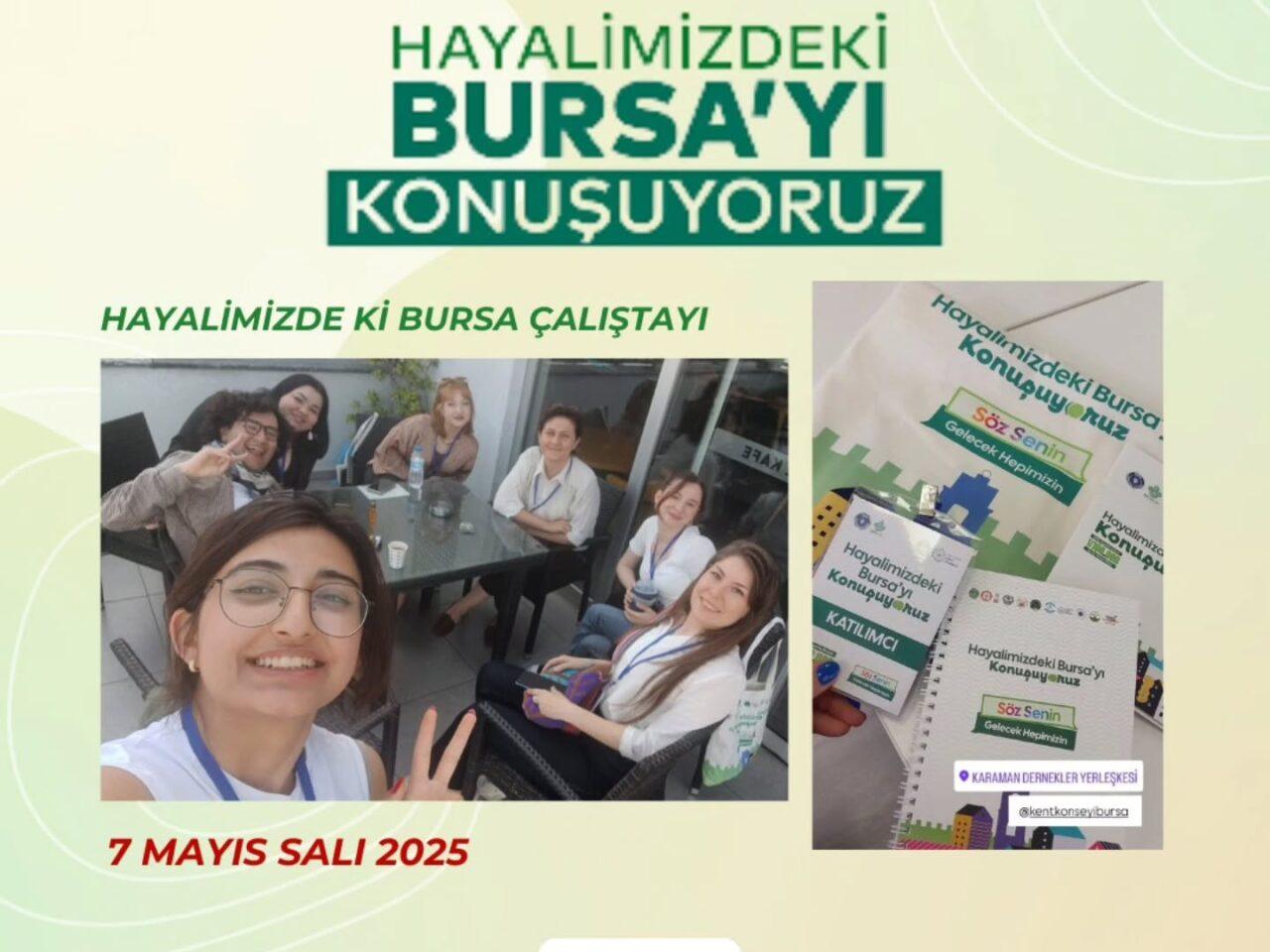 Hayalimizdeki Bursa” Çalıştayındaydık!